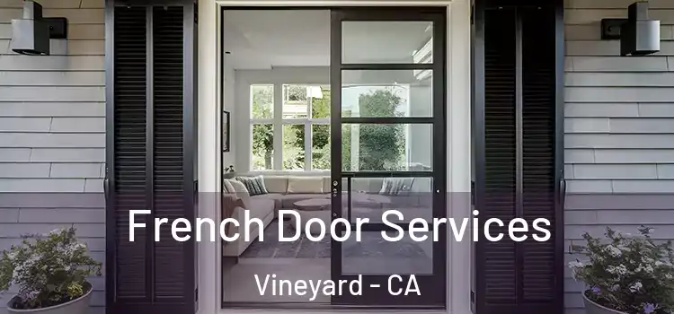 French Door Services Vineyard - CA